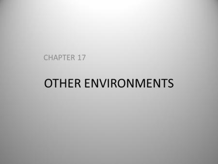 OTHER ENVIRONMENTS CHAPTER 17. CHAPTER OUTLINE Mail Order Pharmacy Long-Term Care Home Infusion Nuclear Pharmacy Review.