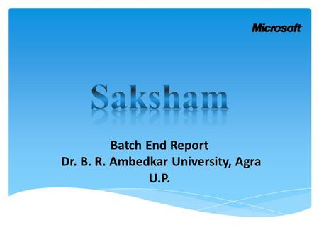 Batch End Report Dr. B. R. Ambedkar University, Agra U.P.