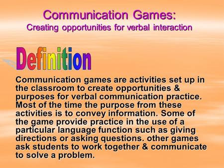 Communication Games: Creating opportunities for verbal interaction