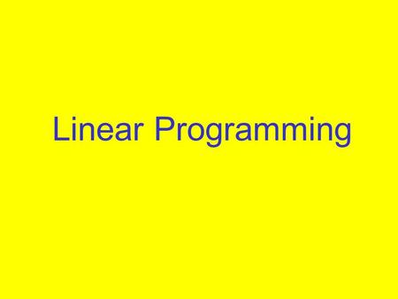 Linear Programming.