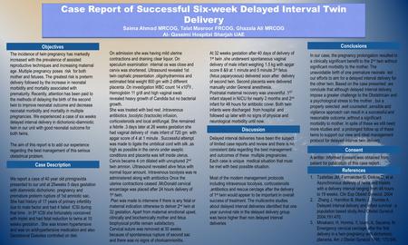 Objectives Conclusions References 1.Tzafettas JM, Farmakides G, Delkos D, et al. Asynchronous delivery of twins and triplets with a delivery interval ranging.