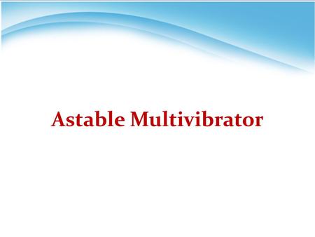 Astable Multivibrator