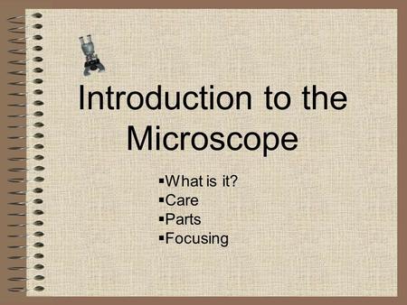 Introduction to the Microscope