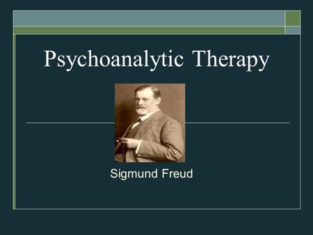 Psychoanalytic Therapy