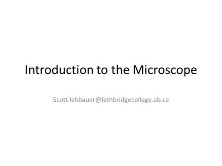 Introduction to the Microscope