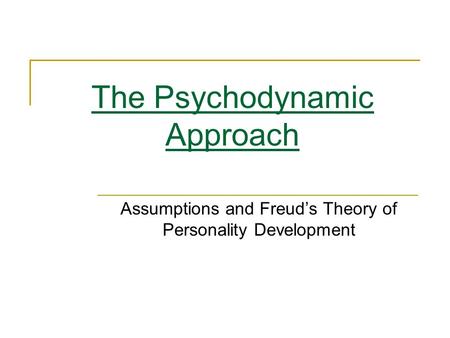 The Psychodynamic Approach