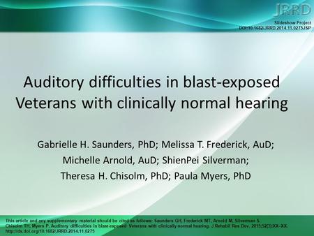 This article and any supplementary material should be cited as follows: Saunders GH, Frederick MT, Arnold M, Silverman S, Chisolm TH, Myers P. Auditory.