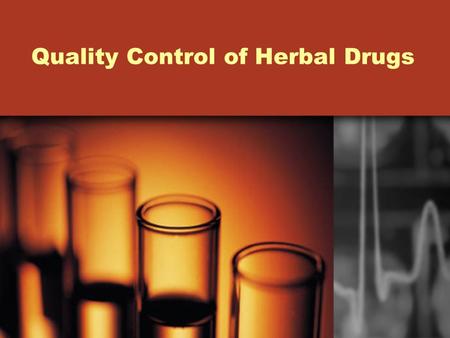 Quality Control of Herbal Drugs