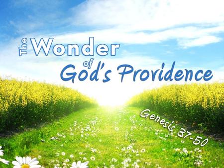 His Presence His Presence – The Lord was with Joseph (Gen. 39:2, 3, 21, 23) – The Lord is with you today (Heb. 13:5-6; Deut. 31:6; Matt. 28:20b; 2 Tim.