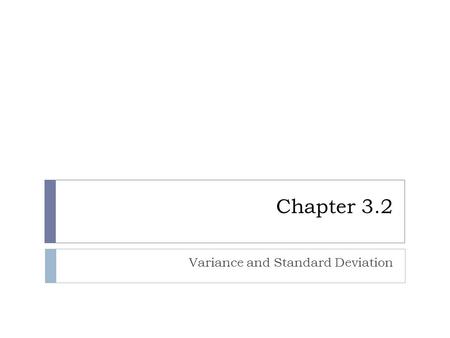 Variance and Standard Deviation