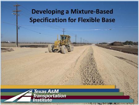 Developing a Mixture-Based Specification for Flexible Base.