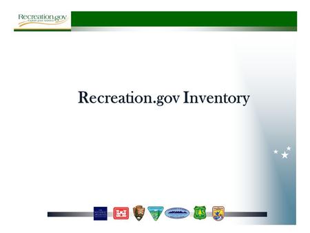 Recreation.gov Inventory. Overnight & Day Use Time Ticketing Permits/ Lotteries Recreation Related Sales Special Events.