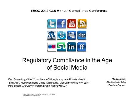 Regulatory Compliance in the Age of Social Media Image:  comprehensive-social-media-audit/ Dan Bowering,