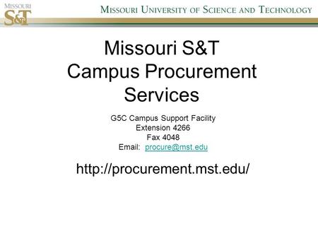 Missouri S&T Campus Procurement Services G5C Campus Support Facility Extension 4266 Fax 4048