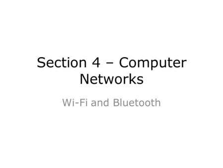 Section 4 – Computer Networks