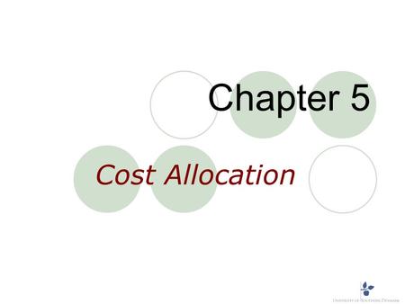 Chapter 5 Cost Allocation. Introduction Cost allocation is an inescapable problem in nearly every organisation and in nearly every facet of accounting.