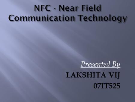 NFC - Near Field Communication Technology