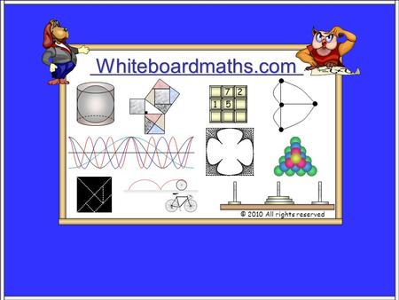 Whiteboardmaths.com © 2010 All rights reserved 5 7 2 1.