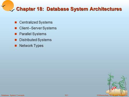 Chapter 18: Database System Architectures