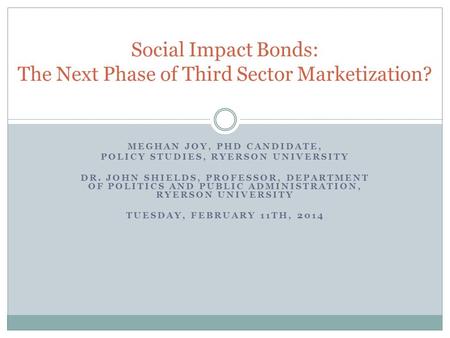 Social Impact Bonds: The Next Phase of Third Sector Marketization?