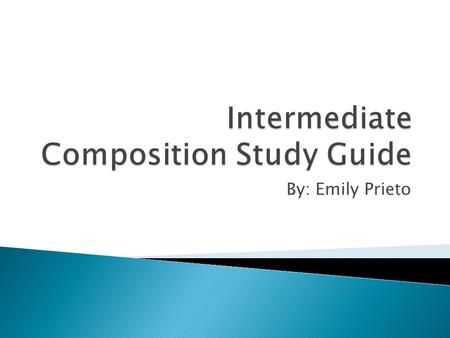 Intermediate Composition Study Guide