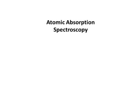 Atomic Absorption Spectroscopy