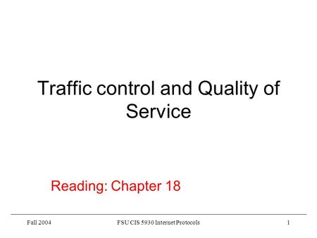 Traffic control and Quality of Service