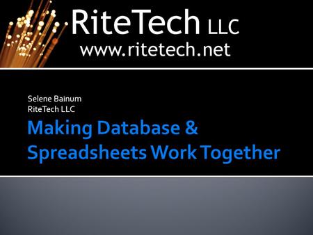 Selene Bainum RiteTech LLC.  Doing ColdFusion & SQL development for more than 1/3 of my lifetime  Chief RiteTech  RiteTech is my company.