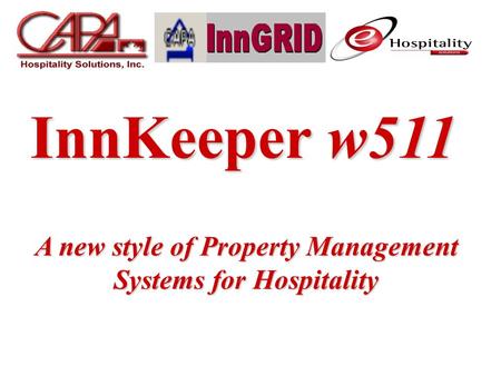 InnKeeper w511 A new style of Property Management Systems for Hospitality.