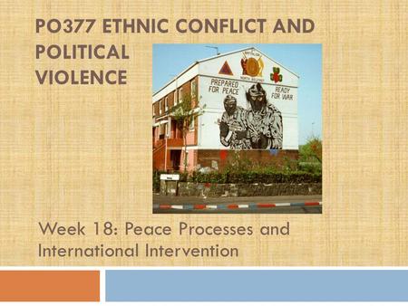 PO377 Ethnic Conflict and Political Violence