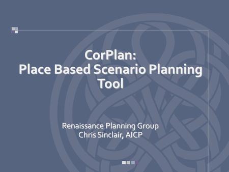 CorPlan: Place Based Scenario Planning Tool