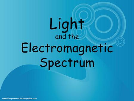 Light and the Electromagnetic Spectrum. Light Phenomenon Isaac Newton (1642-1727) believed light consisted of particles By 1900 most scientists believed.