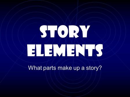 What parts make up a story?