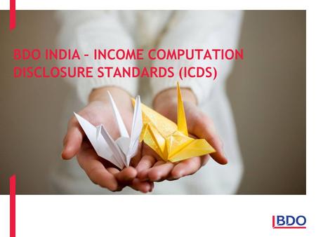 BDO INDIA – INCOME COMPUTATION DISCLOSURE STANDARDS (ICDS)