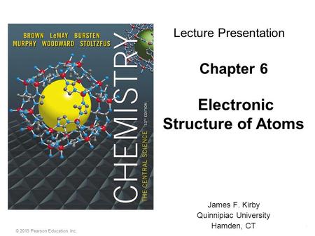 Chapter 6 Electronic Structure of Atoms