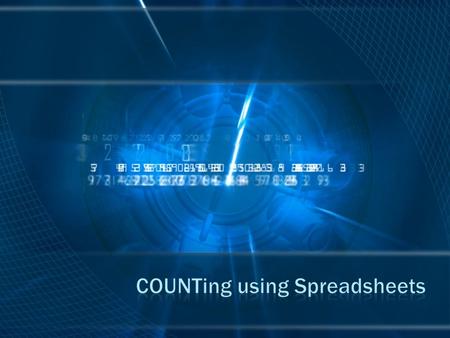 Excel has a number of Count Functions that will total the number of cells in a selected range. We’re going to look at: COUNT COUNTA COUNTBLANK COUNTIF.