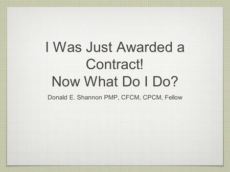 I Was Just Awarded a Contract! Now What Do I Do?