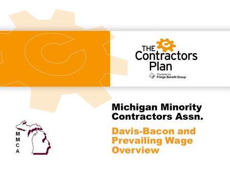 Michigan Minority Contractors Assn. Davis-Bacon and Prevailing Wage Overview.