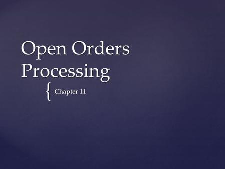 Open Orders Processing