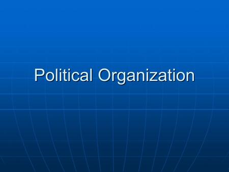 Political Organization