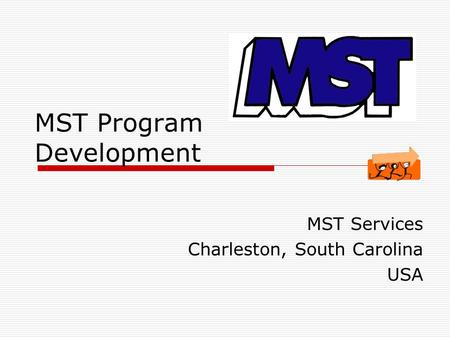 MST Program Development MST Services Charleston, South Carolina USA.