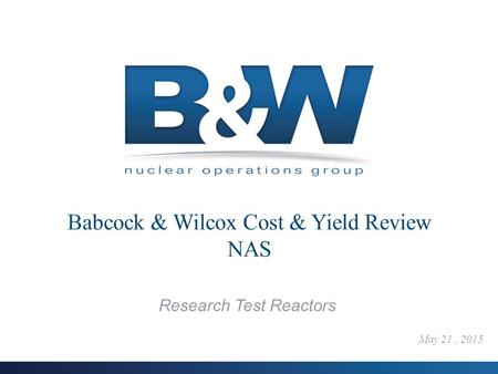 Babcock & Wilcox Cost & Yield Review NAS