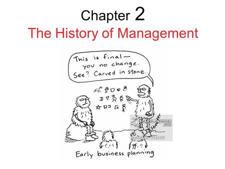 Chapter 2 The History of Management