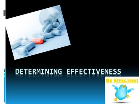 Determining effectiveness