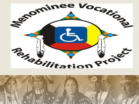 Where Tribal Vocational Rehabilitation falls under Rehabilitation Act (1998) Title IV of the Workforce Investment Act U.S. Department of Education Office.