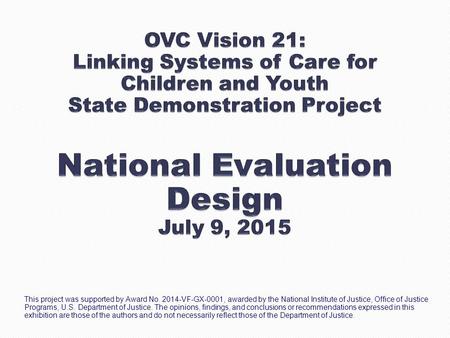 This project was supported by Award No. 2014-VF-GX-0001, awarded by the National Institute of Justice, Office of Justice Programs, U.S. Department of Justice.