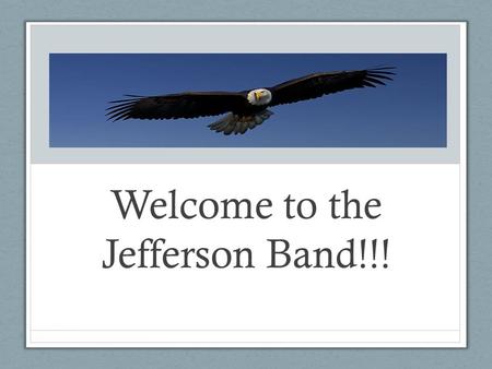 Welcome to the Jefferson Band!!!