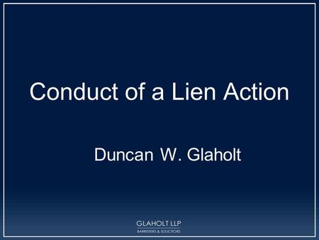 Conduct of a Lien Action