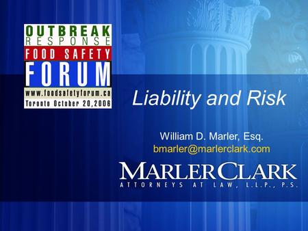 1 Liability and Risk William D. Marler, Esq.