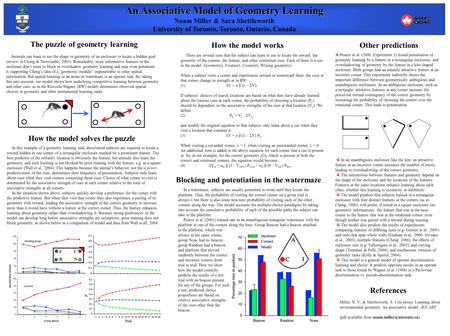  Pearce et al. (2006, Experiment 1) found potentiation of geometry learning by a feature in a rectangular enclosure, and overshadowing of geometry by.